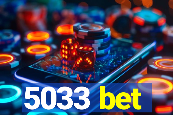 5033 bet